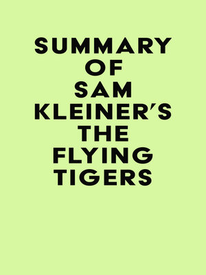 cover image of Summary of Sam Kleiner's the Flying Tigers